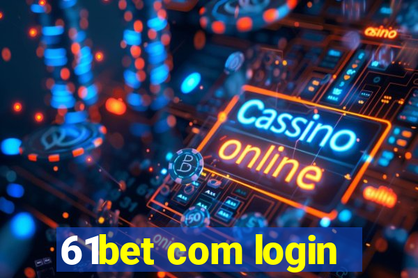 61bet com login